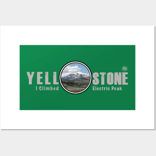 I Climbed Electric Peak, Yellowstone National Park Posters and Art